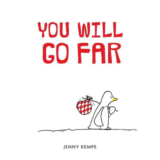 You Will Go Far - Jenny Kempe - Książki - Andrews McMeel Publishing - 9781449460099 - 3 marca 2015