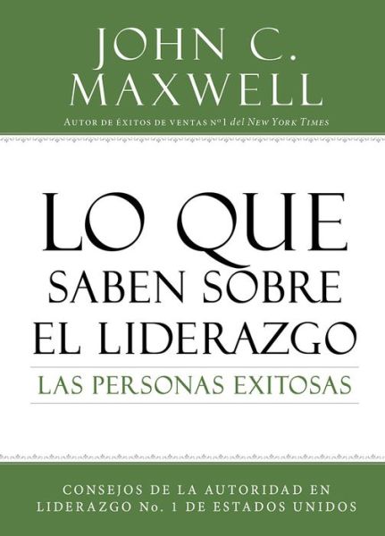 Cover for John C. Maxwell · Lo que saben sobre el liderazgo las personas exitosas: Consejos de la autoridad en liderazgo No. 1 de Estados Unidos - Successful People (Hardcover Book) (2016)