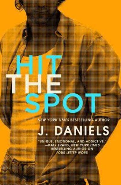 Cover for J. Daniels · Hit the spot (Book) [First edition. edition] (2016)