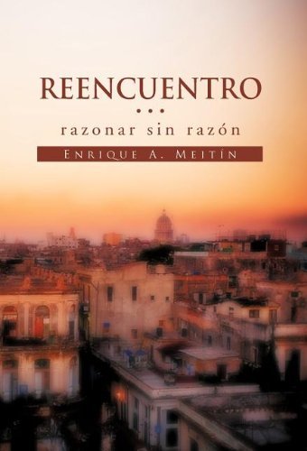 Cover for Enrique Meitain Casas · Reencuentro... Razonar Sin Raz N'' (Hardcover Book) [Spanish edition] (2011)
