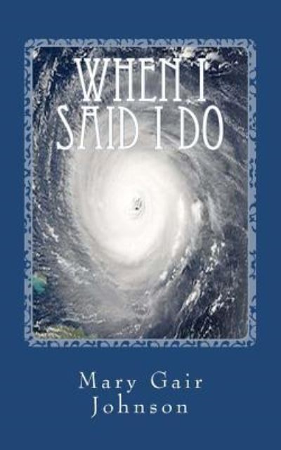 Cover for Mary Gair Johnson · When I Said I Do (Paperback Book) (2011)