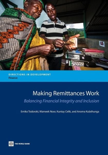 Cover for Anoma Kulathunga · Making Remittances Work: Balancing Financial Integrity and Inclusion (Directions in Development) (Paperback Book) (2014)