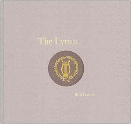 Cover for Bob Dylan · The Lyrics: Since 1962 (Bound Book) (2014)