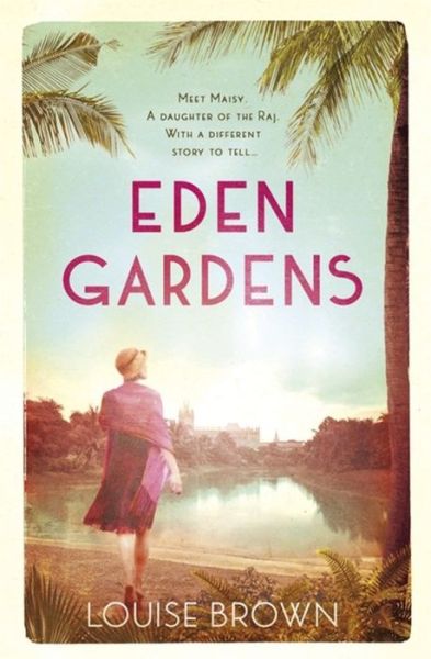 Cover for Louise Brown · Eden Gardens: The unputdownable story of love in an Indian summer (Paperback Book) (2015)