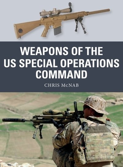Cover for Chris McNab · Weapons of the US Special Operations Command - Weapon (Paperback Bog) (2019)