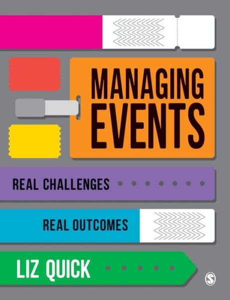 Cover for Liz Quick · Managing Events: Real Challenges, Real Outcomes (Paperback Book) (2020)