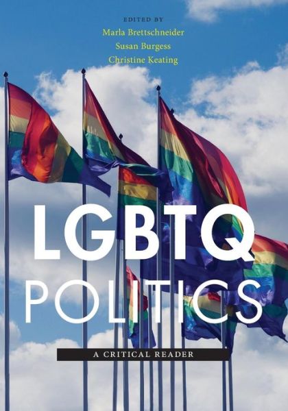 Cover for Marla Brettschneider · LGBTQ Politics: A Critical Reader - LGBTQ Politics (Paperback Book) (2017)