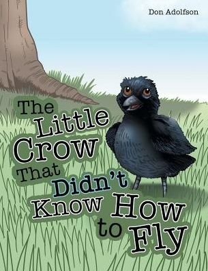 Cover for Don Adolfson · The Little Crow That Didn't Know How to Fly (Paperback Bog) (2017)