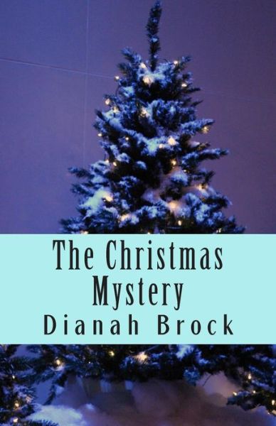 Cover for Dianah Brock · The Christmas Mystery (Paperback Book) (2013)