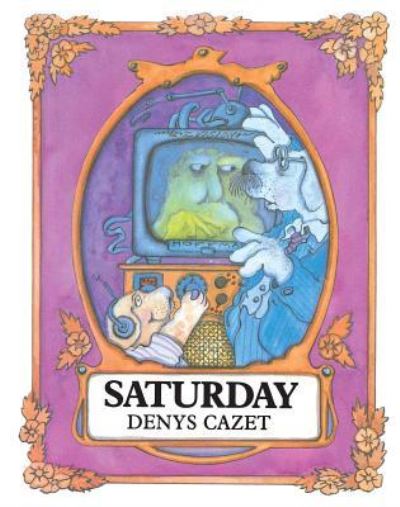 Cover for Denys Cazet · Saturday (Paperback Book) (2016)