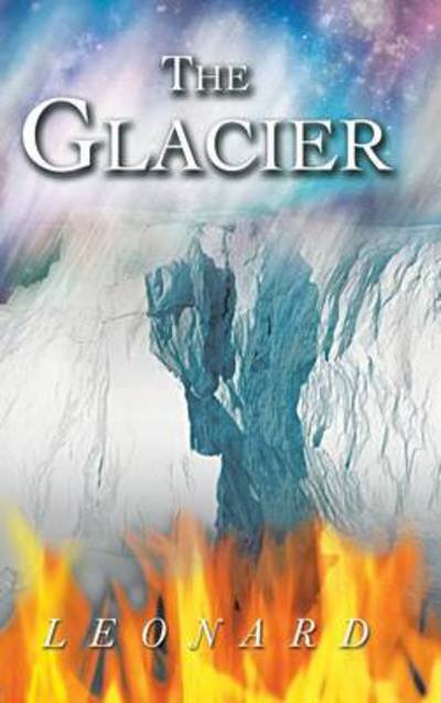 Cover for Marcia Leonard · The Glacier (Inbunden Bok) (2013)