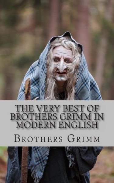 Cover for Brothers Grimm · The Very Best of Brothers Grimm in Modern English (Paperback Bog) (2013)