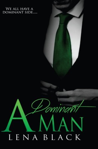 Lena Black · A Dominant Man (A Dominant Series) (Volume 1) (Paperback Book) (2014)