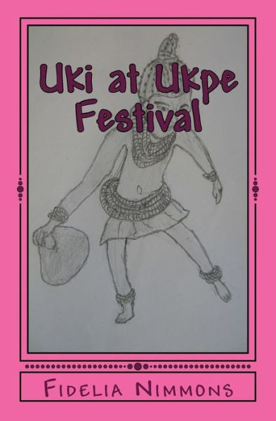 Cover for Fidelia Nimmons · Uki at Ukpe Festival (Paperback Book) (2014)