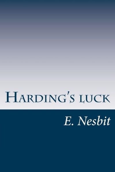 Cover for E. Nesbit · Harding's Luck (Taschenbuch) (2014)