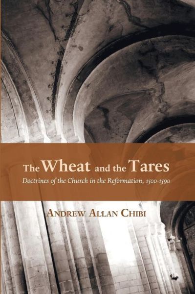 Cover for Andrew Allan Chibi · The Wheat and the Tares (Paperback Book) (2015)