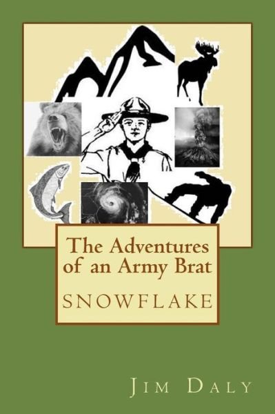 Cover for Jim Daly · The Adventures of an Army Brat: Snowflake (Paperback Book) (2015)