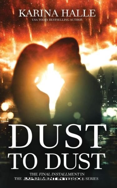 Cover for Karina Halle · Dust to Dust (Experiment in Terror #9) (Paperback Book) (2014)