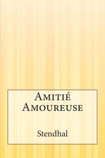 Cover for Stendhal · Amitie Amoureuse (Pocketbok) (2014)