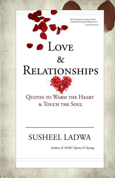 Cover for Susheel Ladwa · Love &amp; Relationships: Quotes to Warm the Heart &amp; Touch the Soul (Paperback Book) (2014)