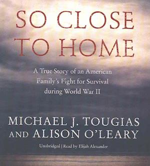 Cover for Michael J Tougias · So Close to Home (CD) (2016)