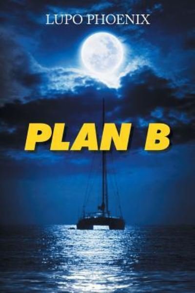 Cover for Lupo Phoenix · Plan B (Paperback Bog) (2015)