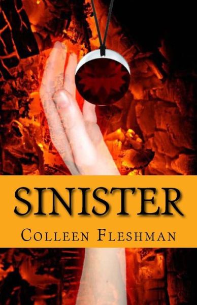 Cover for Colleen Fleshman · Sinister (Sinisters) (Volume 1) (Paperback Book) (2015)