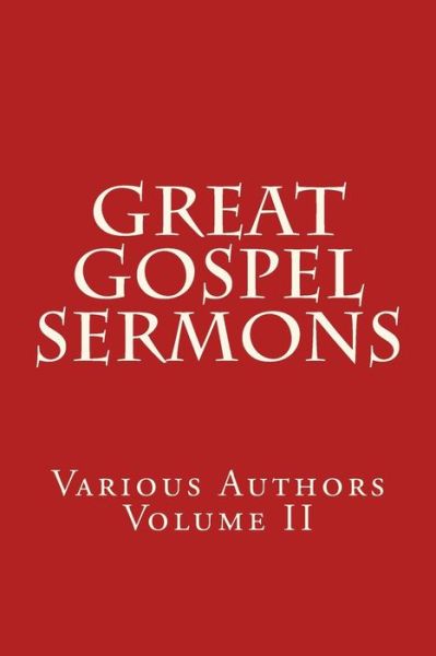 Great Gospel Sermons: Various Authors (Contemporary) - Vance Havner - Books - Createspace - 9781505832099 - December 31, 2014