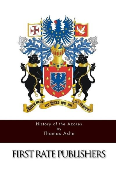 Cover for Thomas Ashe · History of the Azores (Paperback Bog) (2015)