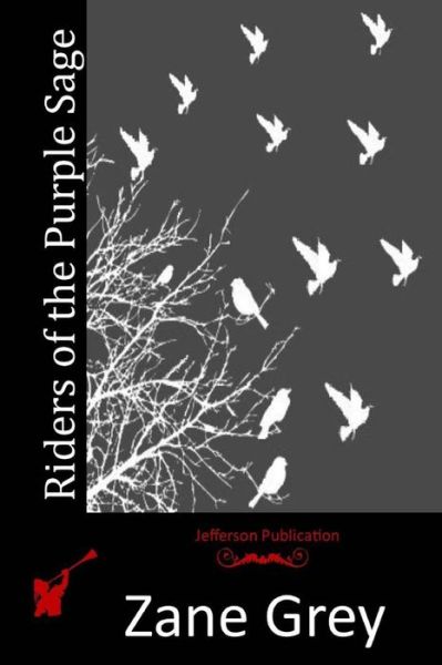 Riders of the Purple Sage - Zane Grey - Books - Createspace - 9781512197099 - May 13, 2015