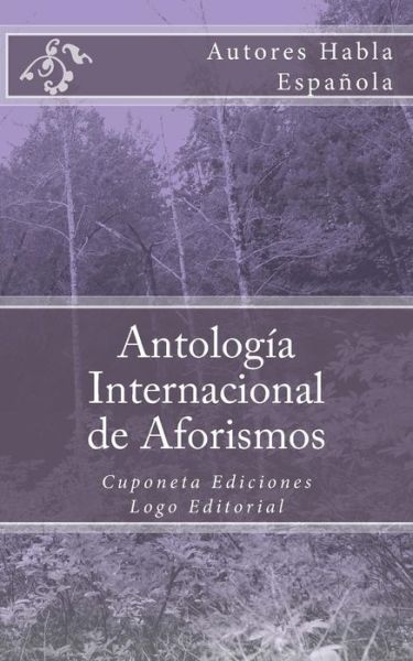 Cover for Autores Habla Espanola · Antologia Internacional De Aforismos: Cuponeta Ediciones (Paperback Book) (2015)