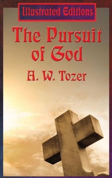 Cover for A W Tozer · The Pursuit of God (Inbunden Bok) (2018)