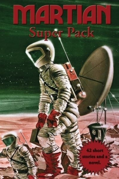 Martian Super Pack - Roger Zelazny - Kirjat - Positronic Publishing - 9781515451099 - torstai 16. syyskuuta 2021