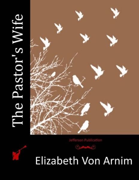 Cover for Elizabeth Von Arnim · The Pastor's Wife (Pocketbok) (2015)