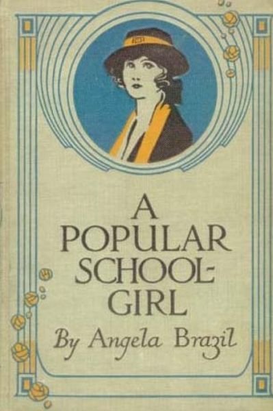 Cover for Angela Brazil · A Popular Schoolgirl (Pocketbok) (2015)