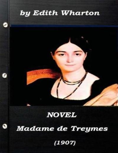 Cover for Edith Wharton · Madame de Treymes (1907) NOVEL by Edith Wharton (Paperback Book) (2015)