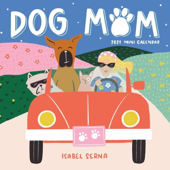 Cover for Isabel Serna · 2021 Dog Mom Mini Wall Calendar (Kalender) (2020)