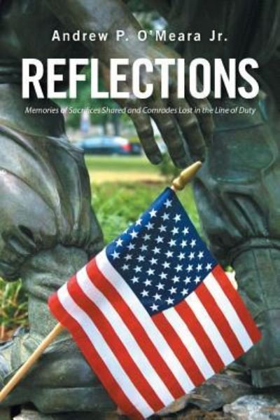 Reflections - Jr Andrew P O'Meara - Bücher - Xlibris - 9781524514099 - 20. Juli 2016