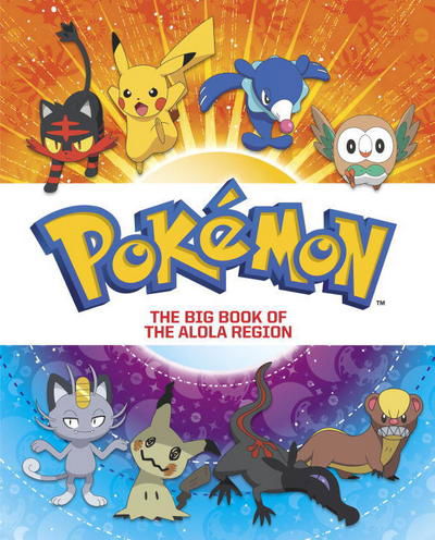 Cover for Steve Foxe · The Big Book of the Alola Region (Pokemon) - Big Golden Book (Hardcover Book) (2017)