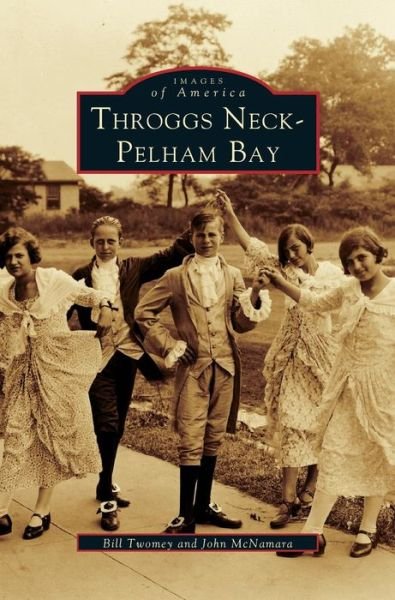 Cover for Bill Twomey · Throggs Neck &amp; Pelham Bay (Hardcover bog) (1998)