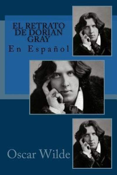 El retrato de Dorian Gray - Oscar Wilde - Książki - Createspace Independent Publishing Platf - 9781537017099 - 11 sierpnia 2016