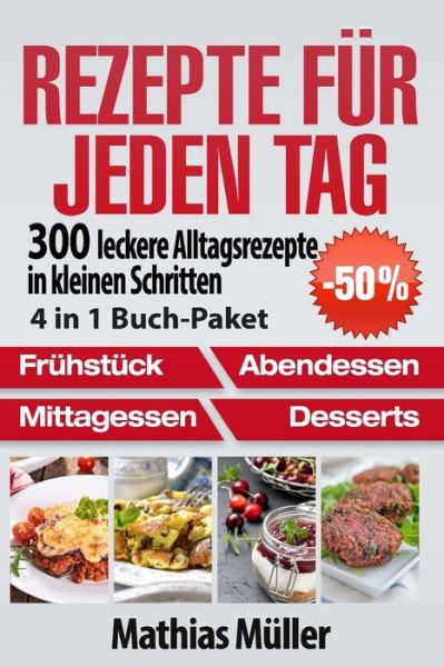 Cover for Mathias Müller · Rezepte F r Jeden Tag (Paperback Book) (2016)