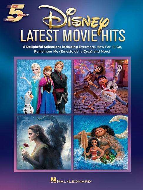 Cover for Hal Leonard Publishing Corporation · Disney Latest Movie Hits: Five-Finger Piano - 8 Songs for Beginners (Bog) (2018)