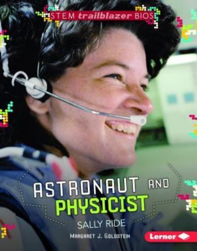 Cover for Margaret J. Goldstein · Astronaut and Physicist Sally Ride (Book) (2018)