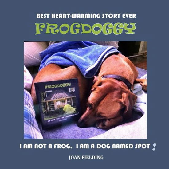 Frogdoggy - Joan Fielding - Books - Createspace Independent Publishing Platf - 9781546493099 - May 9, 2017