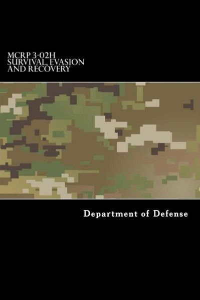 Cover for Department of Defense · MCRP 3-02H Survival, Evasion and Recovery (Paperback Bog) (2017)