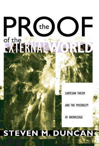 Cover for Steven M. Duncan · The Proof of the External World: Cartesian Theism and the Possibility of Knowledge (Pocketbok) (2008)