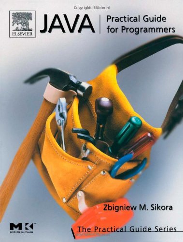 Java: Practical Guide for Programmers - The Practical Guides - Sikora, Michael (Independent Consultant) - Books - Elsevier Science & Technology - 9781558609099 - December 1, 2002