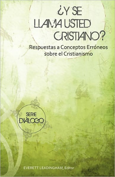 ?Y Se Llama Usted Cristiano? - Leadingham Everett - Libros - Casa Nazarena de Publicaciones - 9781563447099 - 7 de junio de 2011