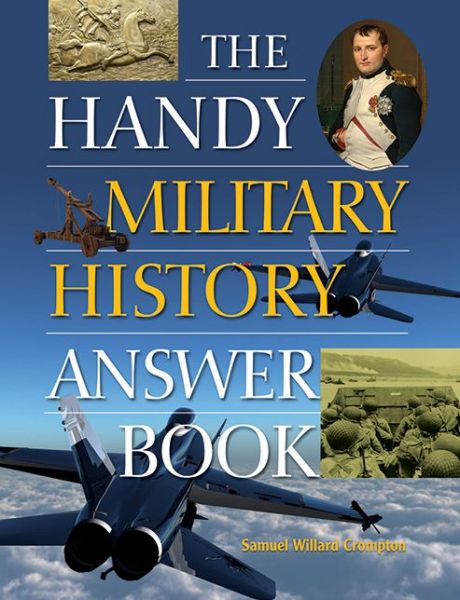 Cover for Samuel Willard Crompton · The Handy Military History Answer Book (Paperback Book) (2015)